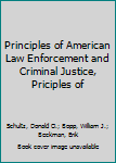 Paperback Principles of American Law Enforcement and Criminal Justice, Priciples of Book