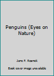 Paperback Penguins (Eyes on Nature) Book