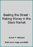 Hardcover Beating the Street - Making Money in the Stock Market Book