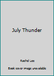 Hardcover July Thunder Book