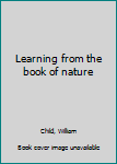 Unknown Binding Learning from the book of nature Book