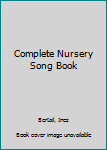 Hardcover Complete Nursery Song Book