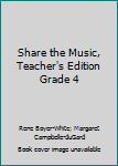 Spiral-bound Share the Music, Teacher's Edition Grade 4 Book