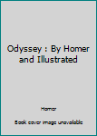 Paperback Odyssey : By Homer and Illustrated Book