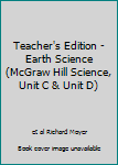 Spiral-bound Teacher's Edition - Earth Science (McGraw Hill Science, Unit C & Unit D) Book