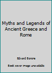 Paperback Myths and Legends of Ancient Greece and Rome Book