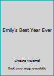 Hardcover Emily's Best Year Ever Book