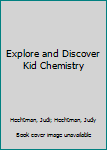 Paperback Explore and Discover Kid Chemistry Book