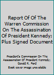 Hardcover Report Of Of The Warren Commission On The Assassination Of President Kennedy; Plus Signed Document Book