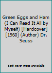 Hardcover Green Eggs and Ham (I Can Read It All by Myself) [Hardcover] [1960] (Author) Dr. Seuss Book