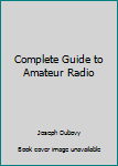 Paperback Complete Guide to Amateur Radio Book