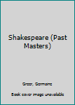 Hardcover Shakespeare (Past Masters) Book