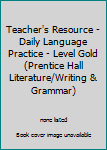 Teacher's Resource - Daily Language Practice - Level Gold
