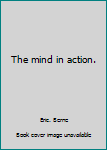 The mind in action.