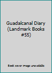 Hardcover Guadalcanal Diary (Landmark Books #55) Book