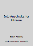 Unknown Binding Into Auschwitz, for Ukraine Book