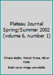 Paperback Plateau Journal Spring/Summer 2002 (volume 6, number 1) Book