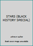 Unknown Binding STARS (BLACK HISTORY SPECIAL) Book