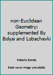 Paperback non-Euclidean Geometry; supplemented By Bolyai and Lobachevki Book