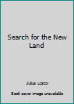Paperback Search for the New Land Book