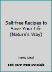 Paperback Salt-free Recipes to Save Your Life (Nature's Way) Book