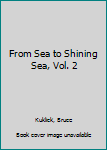 Paperback From Sea to Shining Sea, Vol. 2 Book