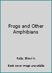 Hardcover Frogs and Other Amphibians Book