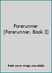 Unknown Binding Forerunner (Forerunner, Book 3) Book