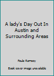 Plastic Comb A lady's Day Out In Austin and Surrounding Areas Book