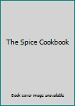 Hardcover The Spice Cookbook Book