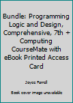 Bundle: Programming Logic and Design, Comprehensive, 7th + Computing CourseMate with EBook Printed Access Card : Programming Logic and Design, Comprehensive, 7th + Computing CourseMate with EBook Prin