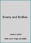 Unknown Binding Enemy and Brother. Book