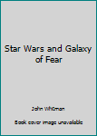 Star Wars: Galaxy of Fear (6 Volume Set: Eaten Alive / City of the Dead / Planet Plague / The Nightmare Machine / Ghost of the Jedi / Army of Terror)