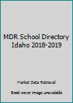 2019-20 Idaho School Director : A State Guide to K-12 Districts, Dioceses and Schools