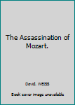 Hardcover The Assassination of Mozart. Book