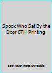 Paperback Spook Who Sat By the Door 6TH Printing Book