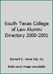 Unknown Binding South Texas College of Law Alumni Directory 2000-2001 Book