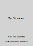 Paperback My Dinosaur Book