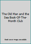 Hardcover The Old Man and the Sea Book-Of-The-Month Club Book