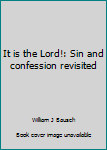Paperback It is the Lord!: Sin and confession revisited Book