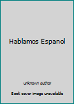 Unknown Binding Hablamos Espanol Book