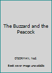Hardcover The Buzzard and the Peacock Book