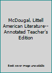 Hardcover McDougal, Littell American Literature--Annotated Teacher's Edition Book