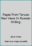 Hardcover Pages From Tarusa: New Views In Russian Writing. Book