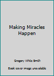 Paperback Making Miracles Happen Book