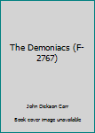 Mass Market Paperback The Demoniacs (F-2767) Book