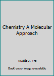 Chemistry A Molecular Approach