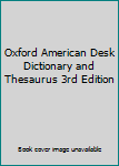 Hardcover Oxford American Desk Dictionary and Thesaurus 3rd Edition Book