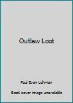 Unknown Binding Outlaw Loot Book