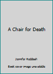 Mass Market Paperback A Chair for Death Book